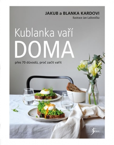 Obrázok Kublanka vaří doma - Přes 70 pádných důvodů, proč začít vařit