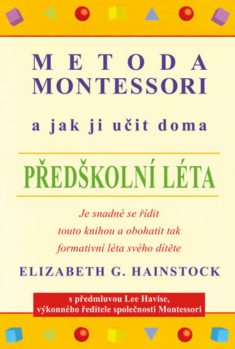 Obrázok Metoda Montessori a jak ji učit doma – předškolní léta - 2.vydání