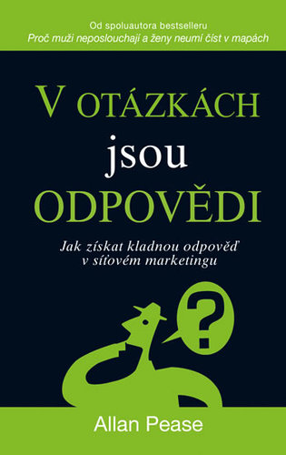 Obrázok V otázkách jsou odpovědi - Jak získat kladnou odpověď v síťovém marketingu - 3.vydání