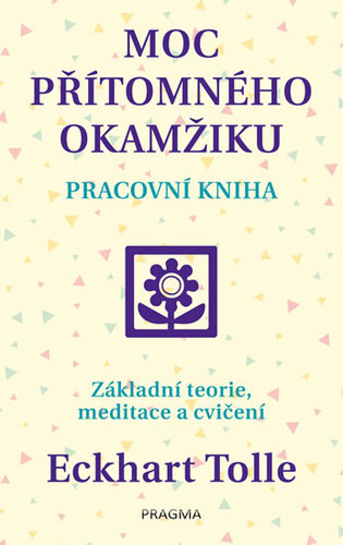 Obrázok Moc přítomného okamžiku – pracovní kniha - 2.vydání