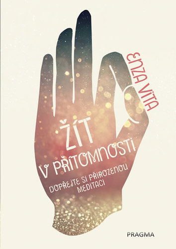 Obrázok Žít v přítomnosti - Dopřejte si přirozenou meditaci