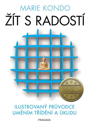 Obrázok Žít s radostí - ilustrovaný průvodce uměním třídění a úklidu