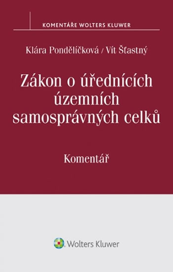 Obrázok Zákon o úřednících územních samosprávných celků (č. 312/2002 Sb.): Komentář