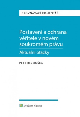 Obrázok Postavení a ochrana věřitele v novém soukromém právu: Aktuální otázky