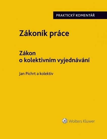 Obrázok Zákoník práce - Zákon o kolektivním vyjednávání: Praktický komentář