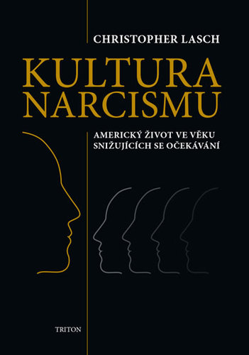 Obrázok Kultura narcismu - Americký život ve věku snižujících se očekávání