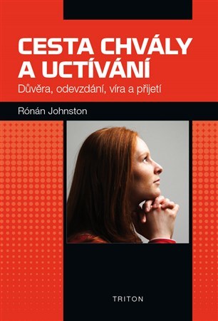 Obrázok Cesta chvály a uctívání - Důvěra, odevzdání, víra a přijetí