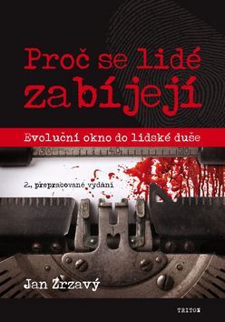 Obrázok Proč se lidé zabíjejí? - Evoluční okno do lidské duše - 2.vydání