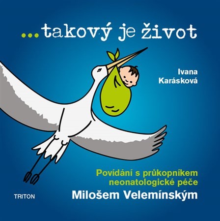 Obrázok ...takový je život - Povídání s průkopníkem neonatologické péče