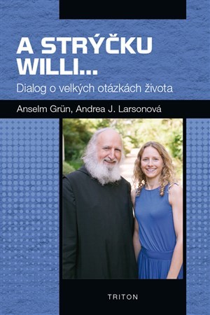 Obrázok A strýčku Willi... - Dialog o velkých otázkách života