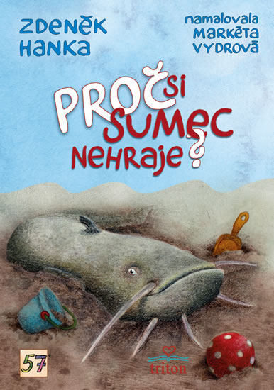 Obrázok Proč si sumec nehraje?