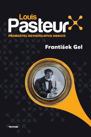 Obrázok Louis Pasteur - Přemožitel neviditelných dravců