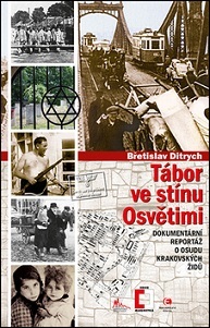 Obrázok Tábor ve stínu Osvětimi - Dokumentární reportáž o osudu krakovských Židů