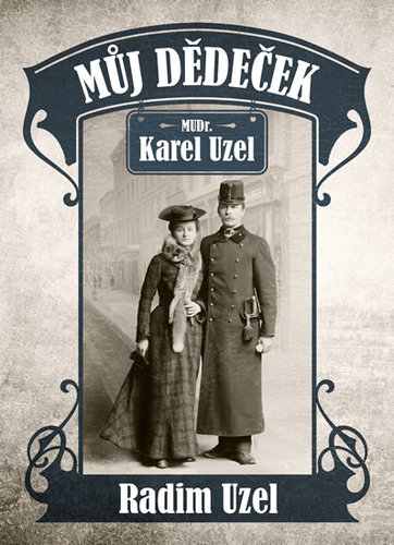 Obrázok Můj dědeček MUDr. Karel Uzel