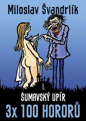 Obrázok Šumavský upír 3 x 100 hororů - kniha I.