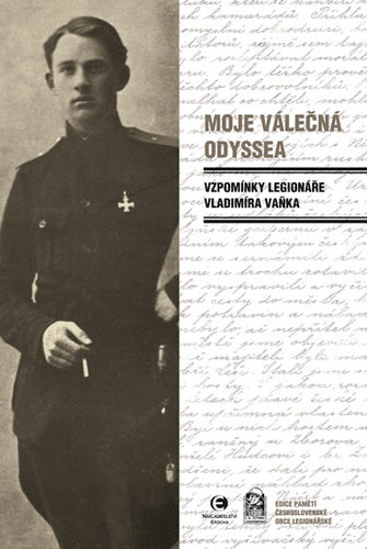 Obrázok Moje válečná Odyssea - Vzpomínky legionáře Vladimíra Vaňka - 3.vydání