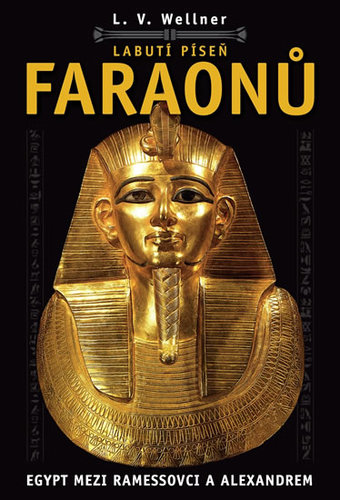 Obrázok Labutí píseň faraonů - Egypt mezi Ramessovci a Alexandrem