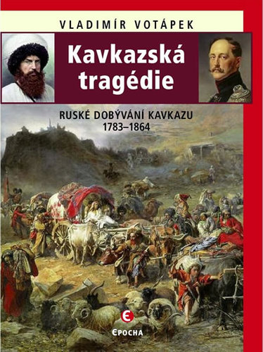 Obrázok Kavkazská tragédie - Ruské dobývání Kavk