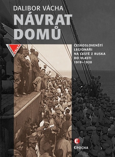 Obrázok Návrat domů - Českoslovenští legionáři a jejich dobrodružství na světových oceánech (1919-1920)