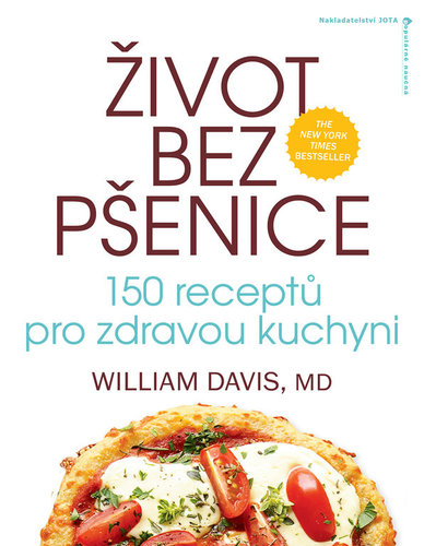 Obrázok Život bez pšenice: 150 receptů pro zdravou kuchyni