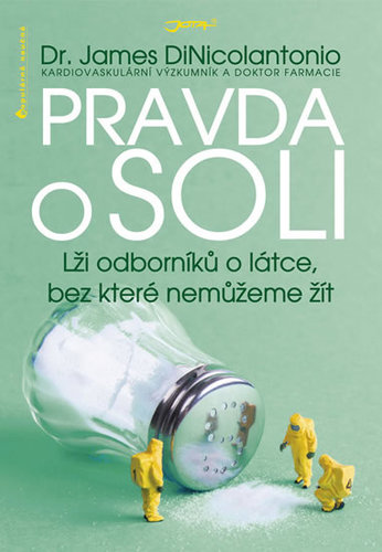 Obrázok Pravda o soli - Lži odborníků o látce, bez které nemůžeme žít