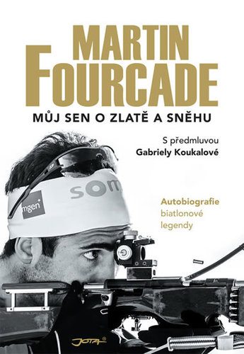 Obrázok Martin Fourcade - Můj sen o zlatě a sněhu