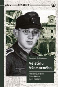 Obrázok Ve stínu Všemocného - Pravdivý příběh františkána mezi nacisty