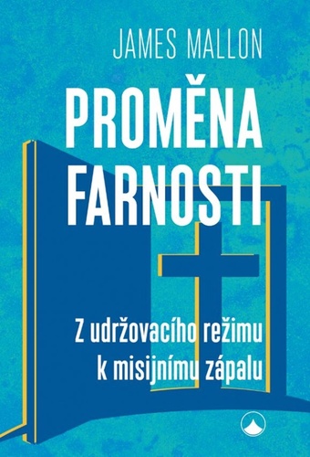 Obrázok Proměna farnosti - Z udržovacího režimu k misijnímu zápalu