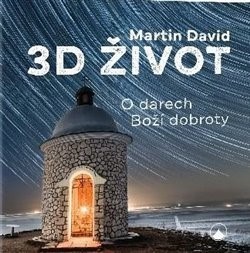 Obrázok 3D život - O darech Boží dobroty