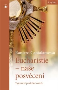Obrázok Eucharistie - naše posvěcení: Tajemství poslední večeře