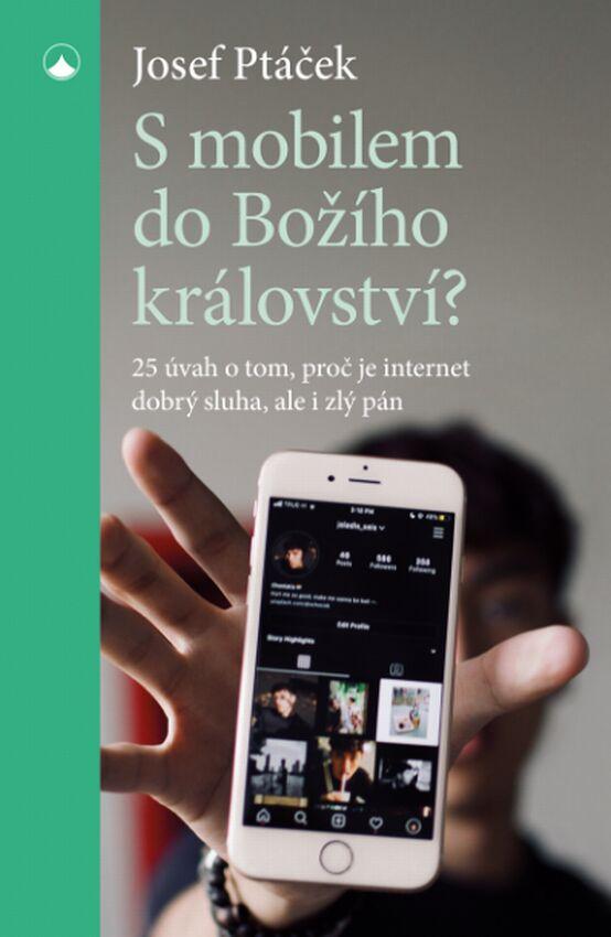 Obrázok S mobilem do Božího království? - 25 úvah o tom, proč je internet dobrý sluha i zlý pán