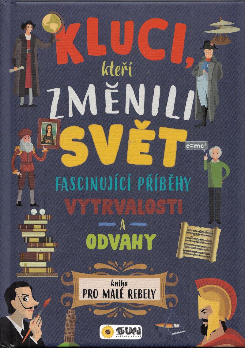 Obrázok Kluci, kteří změnili svět - Kniha pro malé rebely