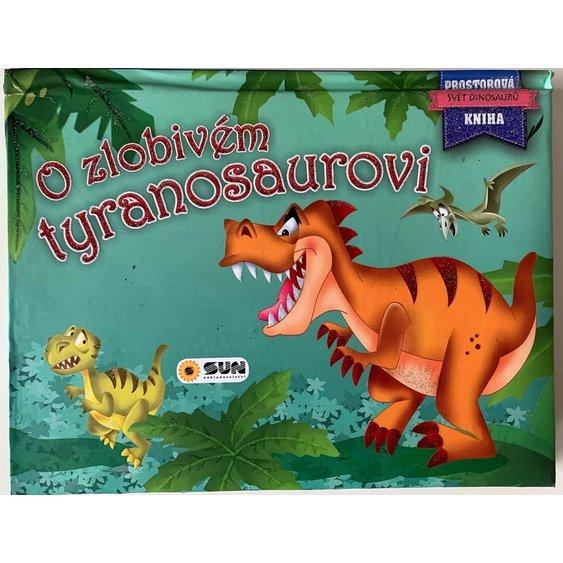 Obrázok O zlobivém tyranosaurovi - Prostorová kniha