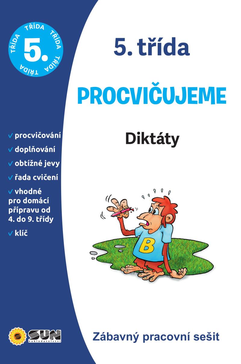 Obrázok Diktáty 5. třída procvičujeme - Zábavný pracovní sešit