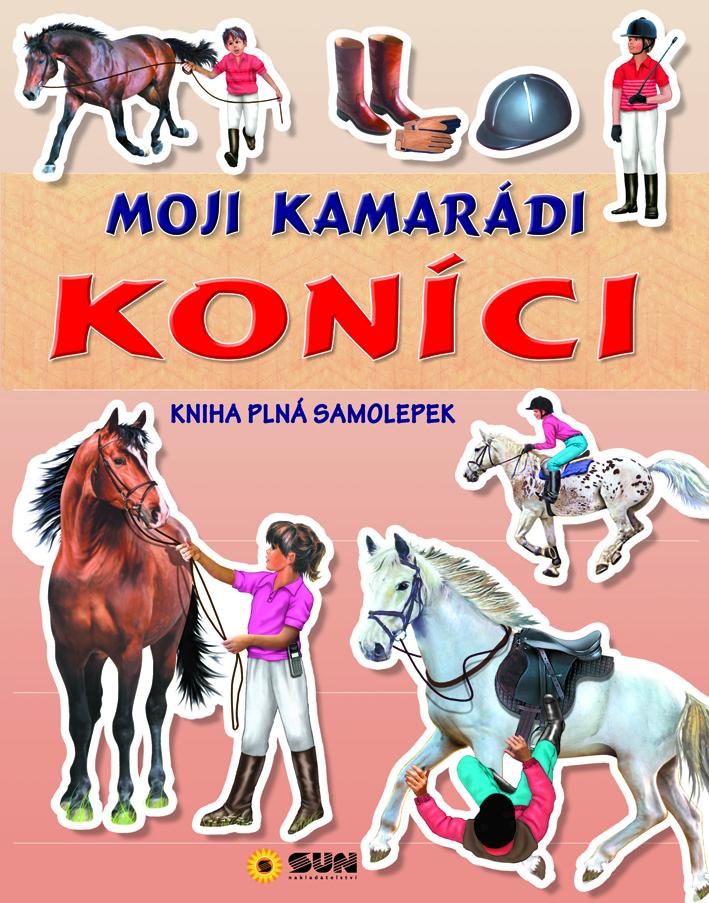 Obrázok Moji kamarádi koníci - kniha plná samole