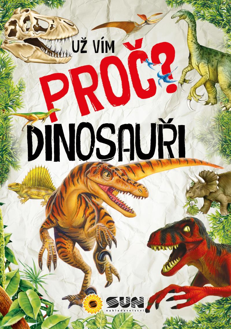 Obrázok Dinosauři - Už vím proč - enycklopedie