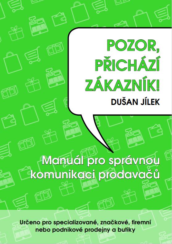 Obrázok Pozor, přichází zákazník - Manuál pro správnou komunikaci prodavačů