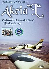 Obrázok Akcia L - Československá letecká účasť v Libyi 1978-1990 (slovensky)