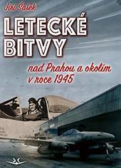 Obrázok Letecké bitvy nad Prahou a okolím v roce 1945