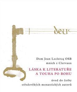 Obrázok Láska k literatuře a touha po Bohu - Úvod do četby středověkých monastických autorů