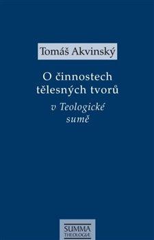 Obrázok O činnostech tělesných tvorů v Teologické sumě