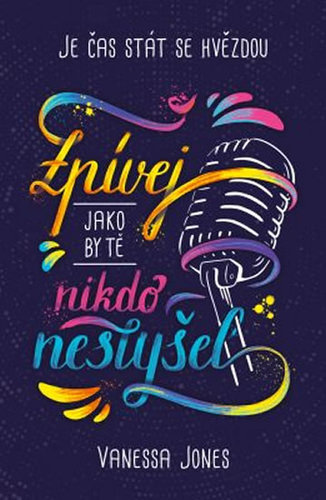 Obrázok Zpívej, jako by tě nikdo neslyšel