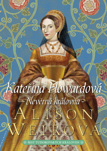 Obrázok Kateřina Howardová: Nevěrná královna