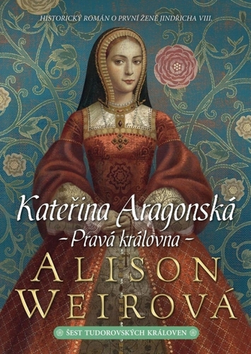 Obrázok Kateřina Aragonská: Pravá královna