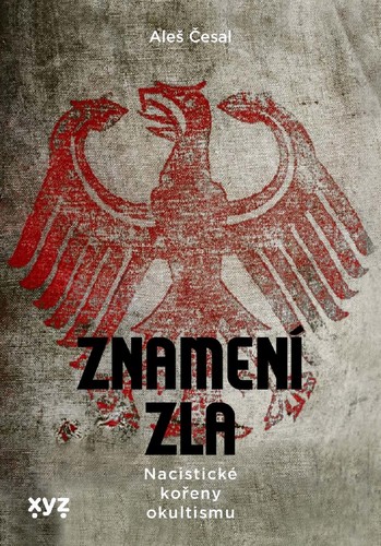 Obrázok Znamení zla: Utajené dějiny nacismu
