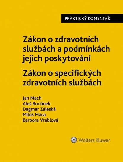 Obrázok Zákon o zdravotních službách a podmínkách jejich poskytování - Zákon o specifických zdravotních službách: Praktický komentář