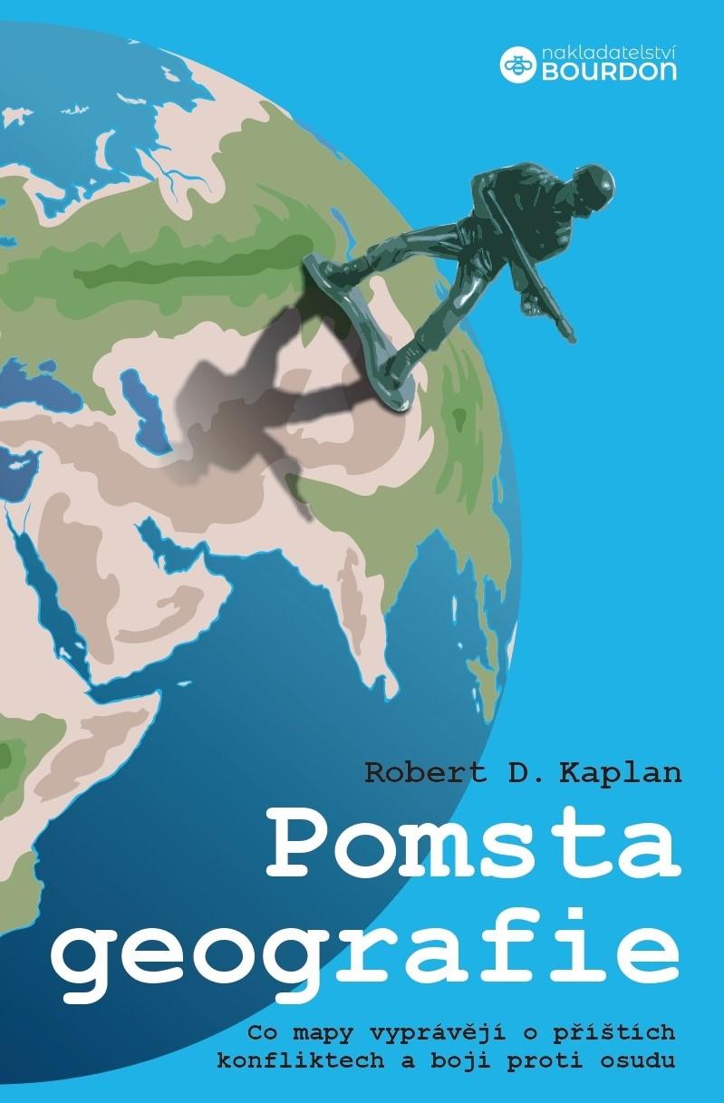 Obrázok Pomsta geografie - Co mapy vyprávějí o příštích konfliktech a boji proti osudu