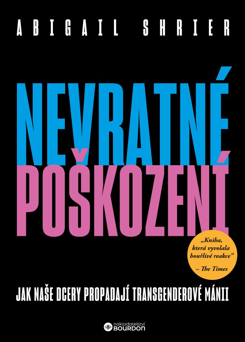 Obrázok Nevratné poškození - Jak naše dcery propadají transgenderové mánii