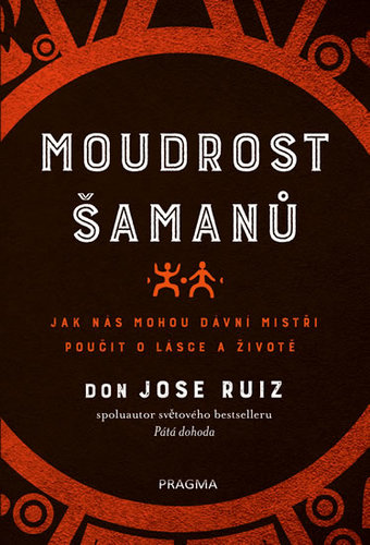 Obrázok Moudrost šamanů - Jak nás mohou dávní mi