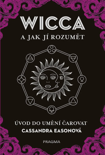 Obrázok WICCA a jak jí rozumět. Úvod do umění ča